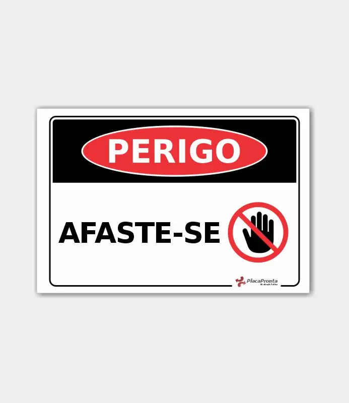 Placa Perigo Afaste-se