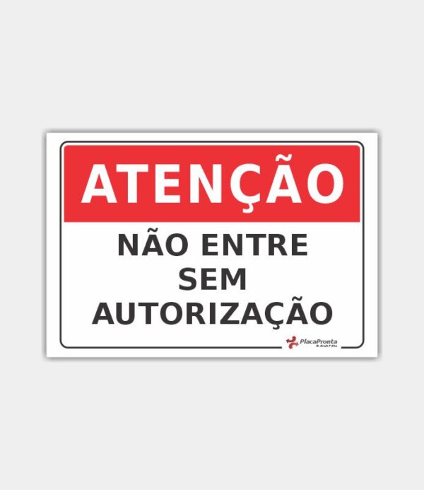 Placa Atenção Não Entre Sem Autorização